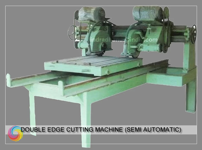 Double Edge Cutting Machine (Semi Auto)